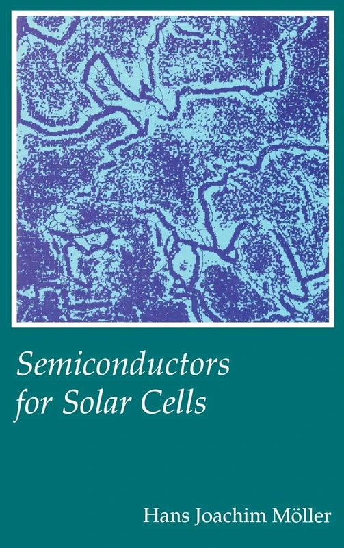 Semiconductors for Solar Cells (Optoelectronics Library S.)