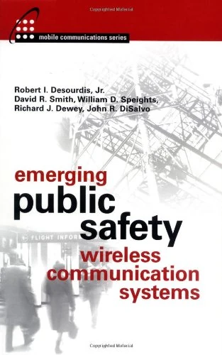 Emerging Public Safety Wireless Communication Systems (Artech House Mobile Communications)