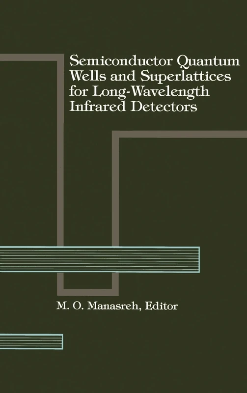 Semiconductor Quantum Wells and Superlattices for Long-wavelength Infrared Detectors (Materials Library S.) - Image 1