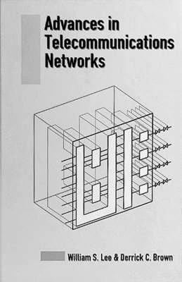 Advances in Telecommunications Networks (Telecommunications Library)