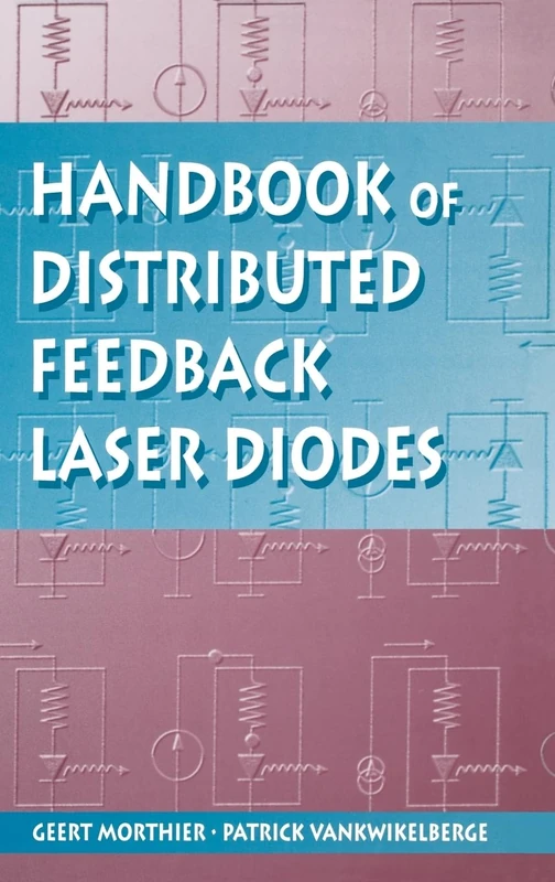 Handbook of Distributed Feedback Laser Diodes (Optoelectronics Library S.)
