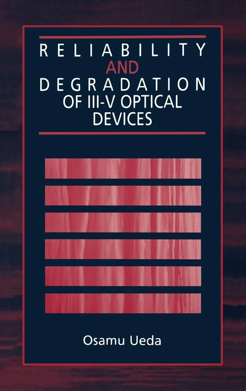 Reliability and Degradation of III-V Optical Devices (Solid State Technology & Devices Library)