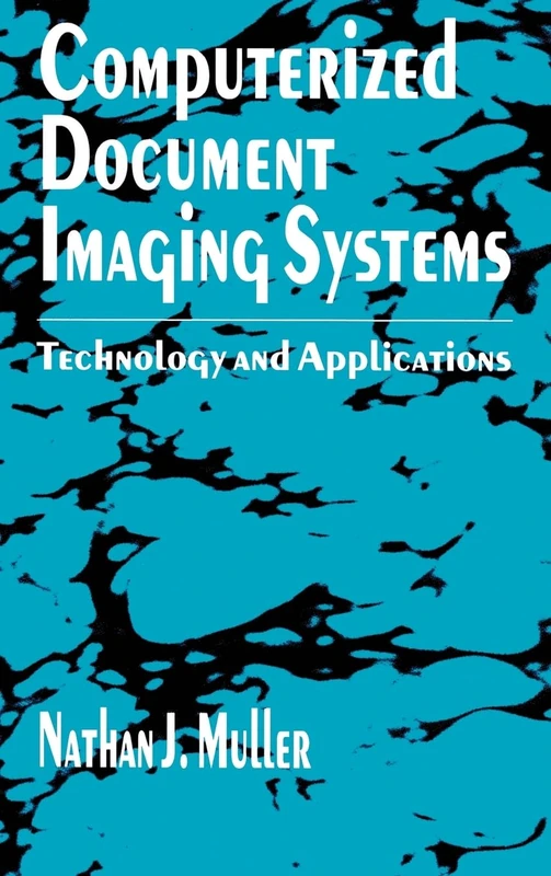 Computerized Document Imaging Systems: Technology and Applications (Telecommunications Library)