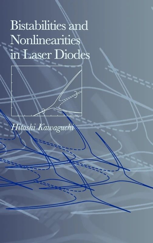 Bistabilities and Nonlinearities in Laser Diodes (Optoelectronics Library)