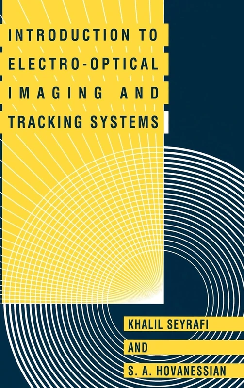 Introduction to Electro-optical Imaging and Tracking Systems (Optoelectronics Library S.)
