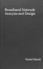 Broadband Network Analysis and Design (Telecommunications Library) (The Artech House Telecommunications Library)