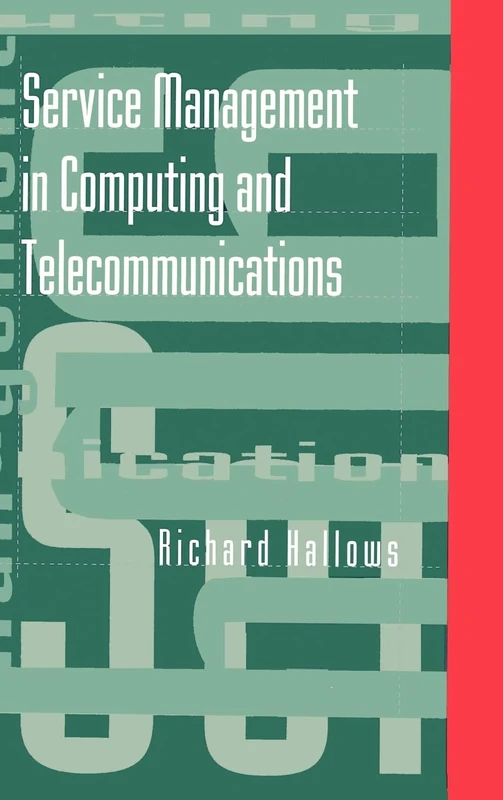 Service Management in Computing and Telecommunications (Telecommunications Library)