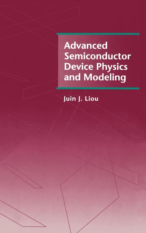 Advanced Semiconductor Device Physics and Modeling (Electronic Materials & Devices Library)