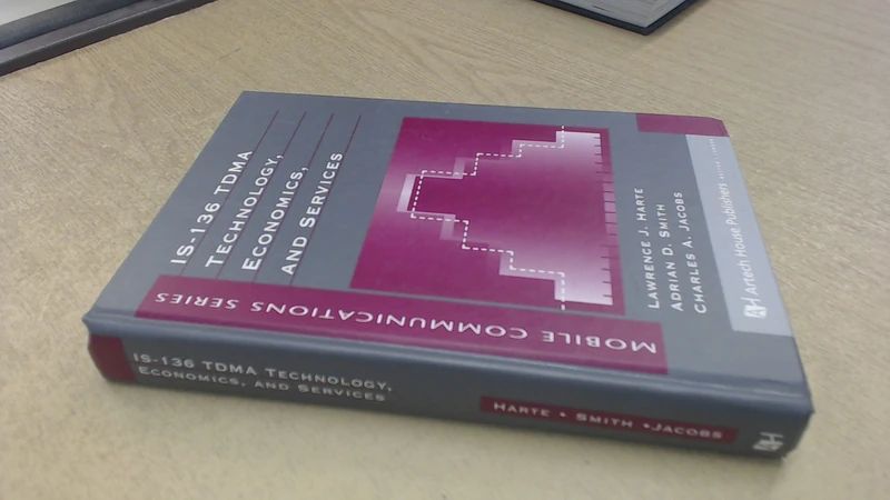 IS-136 TDMA Technology Economics and Services (Artech House Mobile Communications Library)