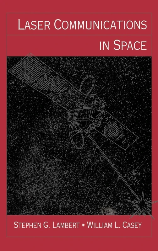 Laser Communications in Space (Optoelectronics Library)