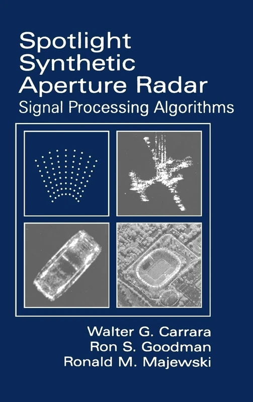Spotlight Synthetic Aperture Radar: Signal Processing Algorithms (Remote sensing library)