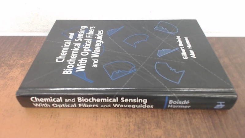 Chemical and Biochemical Sensing with Optical Fibers and Waveguides (Artech House Optoelectronics Library)