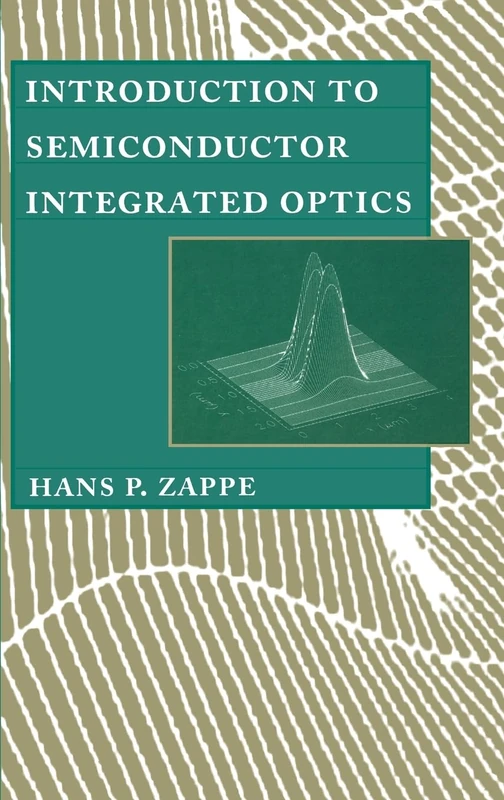 Introduction to Semiconductor Integrated Optics (Optoelectronics Library)