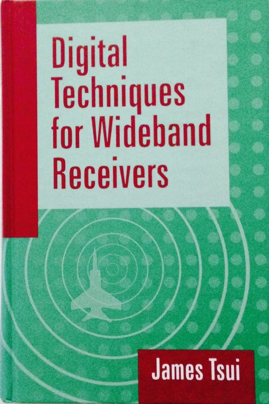 Digital Techniques for Wideband Receivers (Radar Library S.)