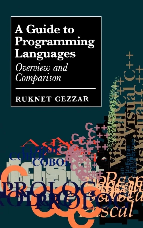 A Guide to Programming Languages: Overview and Comparison (Computer Science Library)