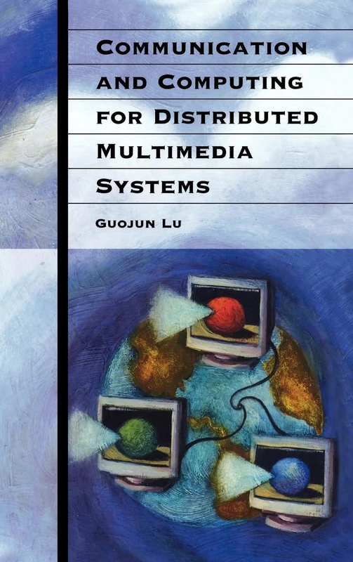 Communication and Computing for Distributed Multimedia Systems (Telecommunications Library)