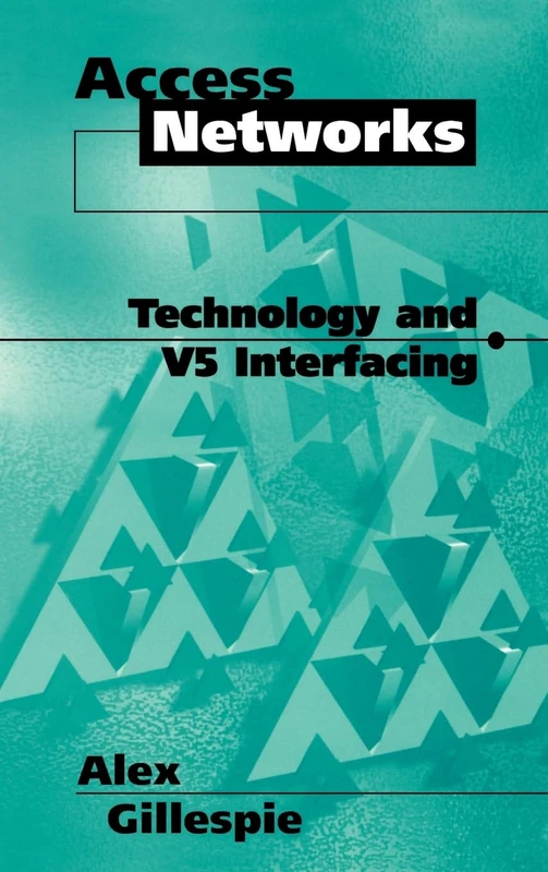 Access Networks: Technology and V5 Interfacing (Communications Engineering Library) - Image 1
