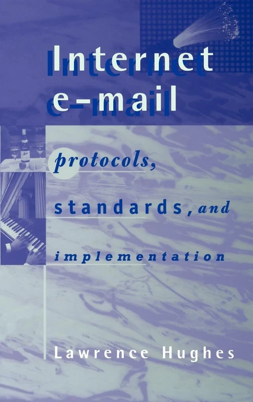 Internet E-Mail: Protocols, Standards, and Implementation (Telecommunications Library)
