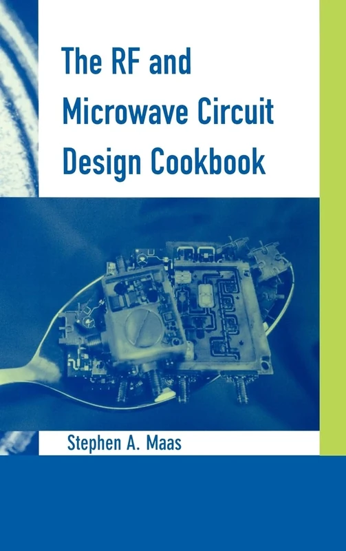 The RF and Microwave Circuit Design Cookbook (Microwave Library)