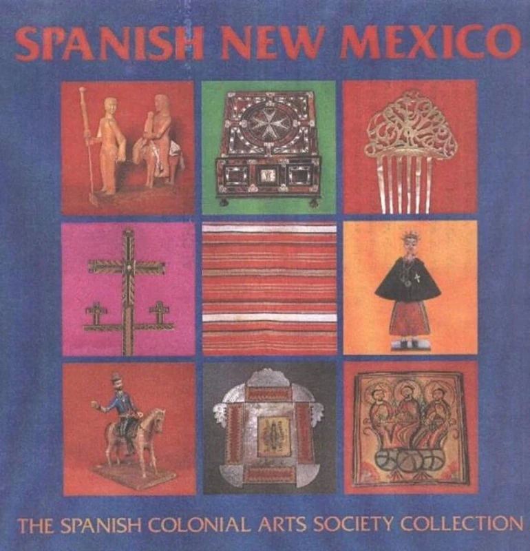Spanish New Mexico: Two Volume Set: The Spanish Colonial Arts Society Collection