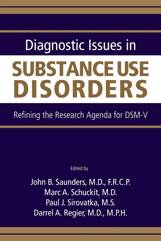 Diagnostic Issues in Substance Use Disorders: Refining the Research Agenda for DSM-V