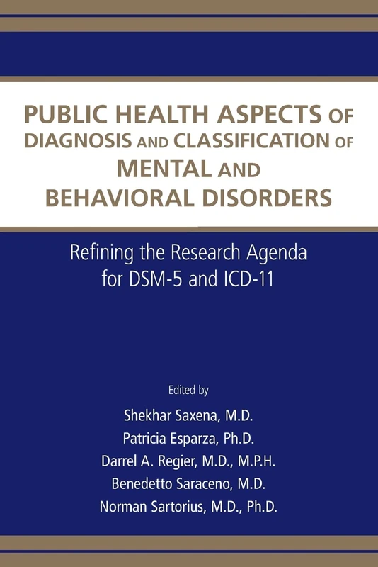 Public Health Aspects of Diagnosis and Classification of Mental and Behavioral Disorders: Refining the Research Agenda for DSM-V and ICD-10