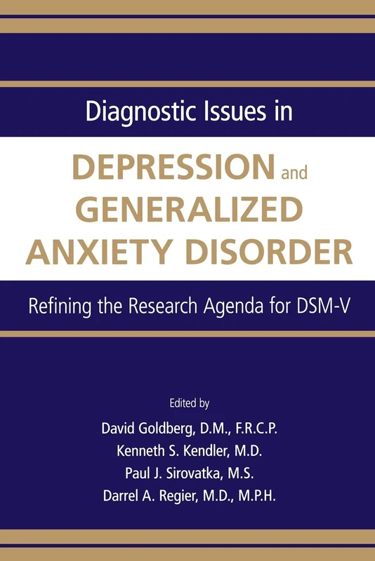 Diagnostic Issues in Depression and Generalized Anxiety Disorder: Refining the Research Agenda for DSM-V