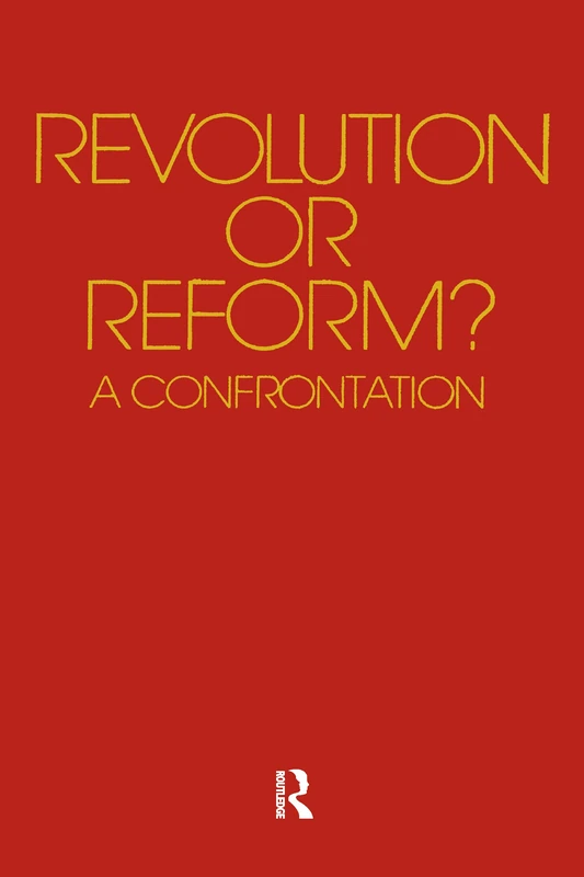 Routledge - Revolution or Reform?: A Confrontation Book