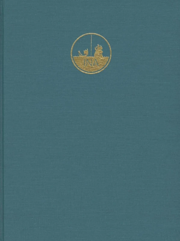 Yassi Ada: Vol 1 (Ed Rachal Foundation Nautical Archaeology): Volume I, a Seventh-Century Byzantine Shipwreck