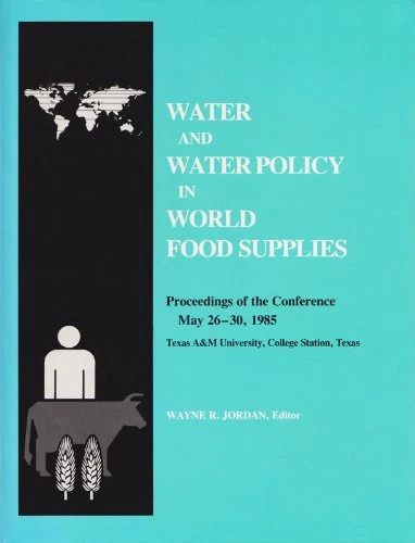 Water and Water Policy: Proceedings of the Conference May 26-30, 1985