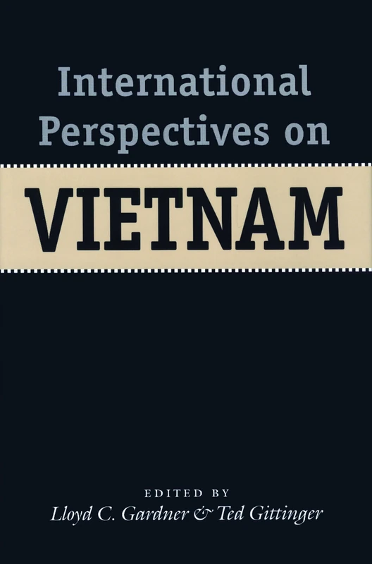 International Perspectives on Vietnam (Foreign Relations & the Presidency): 2 (Foreign Relations and the Presidency)