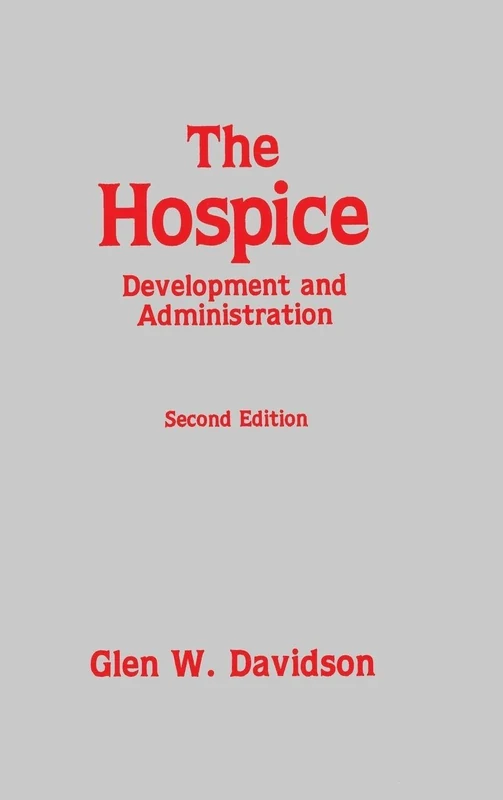 Taylor & Francis - The Hospice: Development and Administration