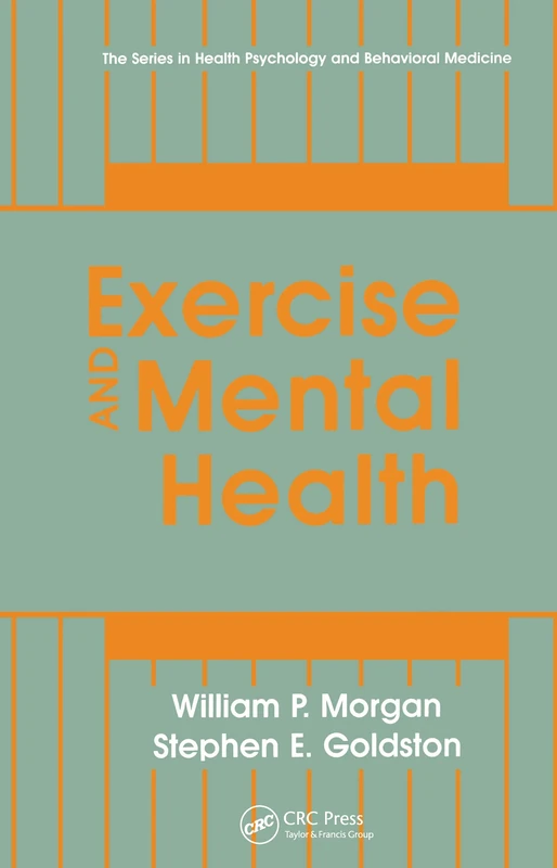 Exercise And Mental Health (Series in Health Psychology and Behavioral Medicine)