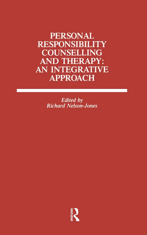 Personal Responsibility Counselling And Therapy: An Integrative Approach