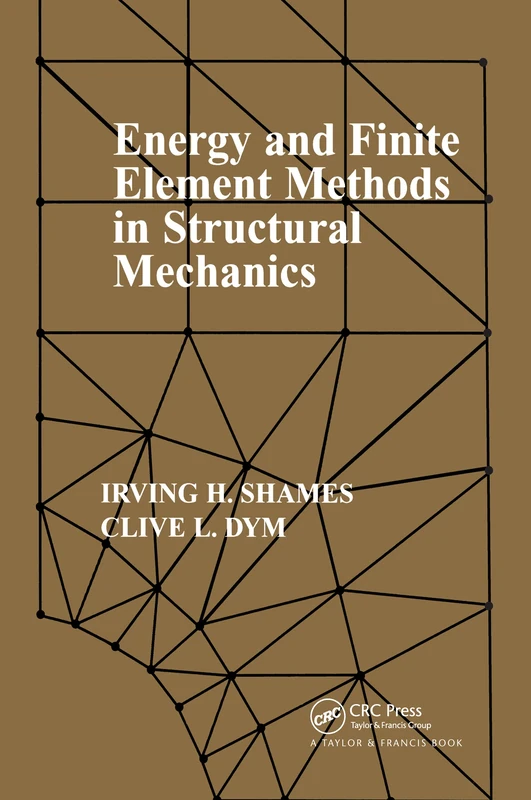 Energy and Finite Element Methods In Structural Mechanics: SI Units