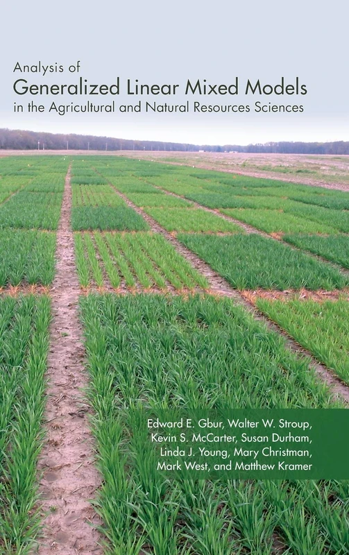 Analysis of Generalized Linear Mixed Models in the Agricultural and Natural Resources Sciences: 156 (ASA, CSSA, and SSSA Books)