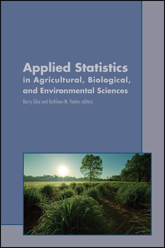 Applied Statistics in Agricultural, Biological, and Environmental Sciences: 172 (ASA, CSSA, and SSSA Books) - Image 1
