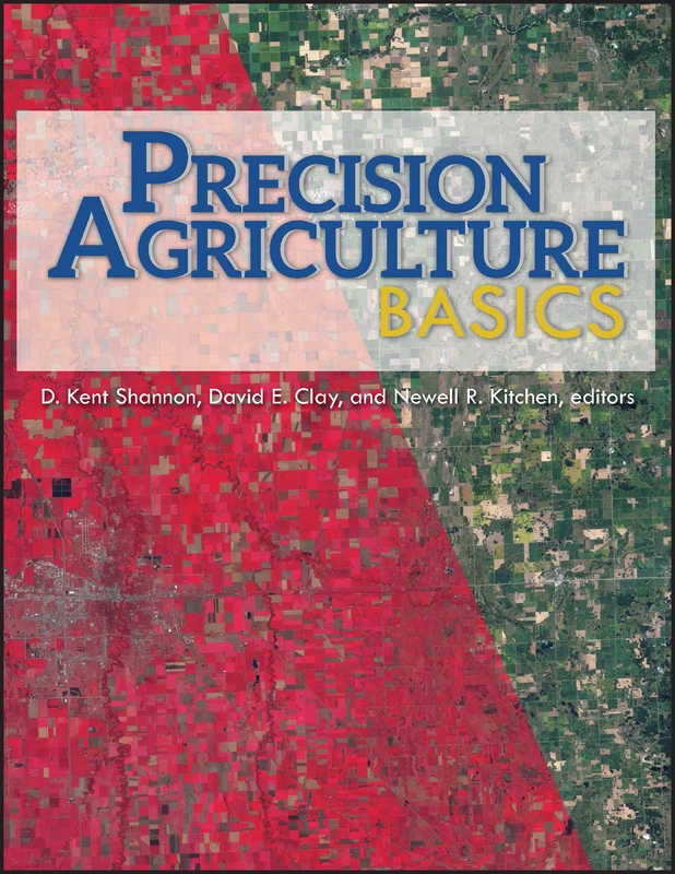 Precision Agriculture Basics: 176 (ASA, CSSA, and SSSA Books)
