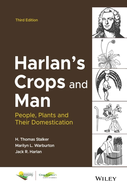 Harlan's Crops and Man: People, Plants and Their Domestication, 3rd Edition