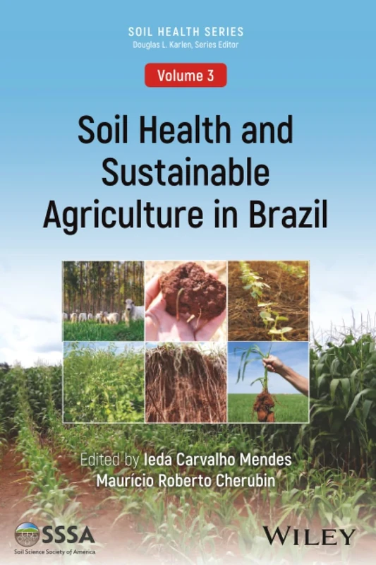 Soil Health and Sustainable Agriculture in Brazil (ASA, CSSA, and SSSA Books)