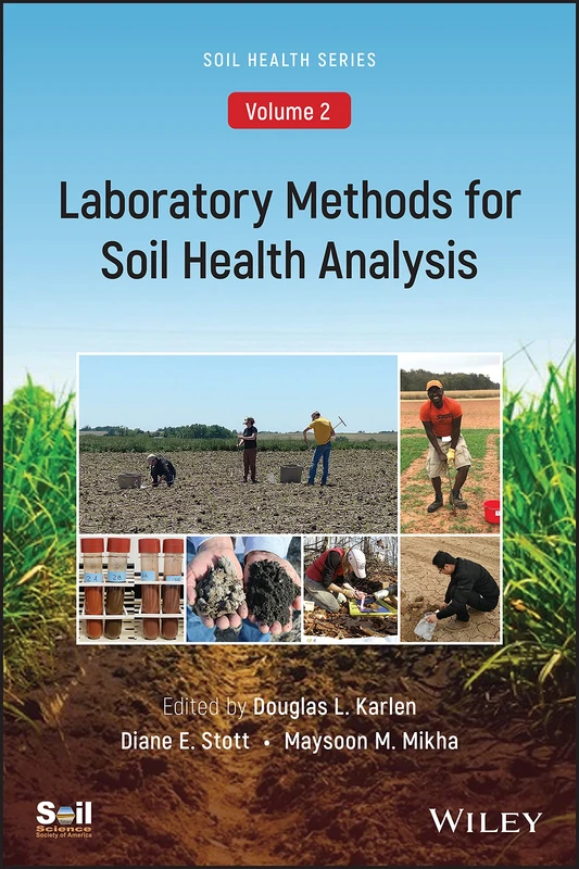 Laboratory Methods for Soil Health Analysis (Soil Health series, Volume 2) (ASA, CSSA, and SSSA Books)