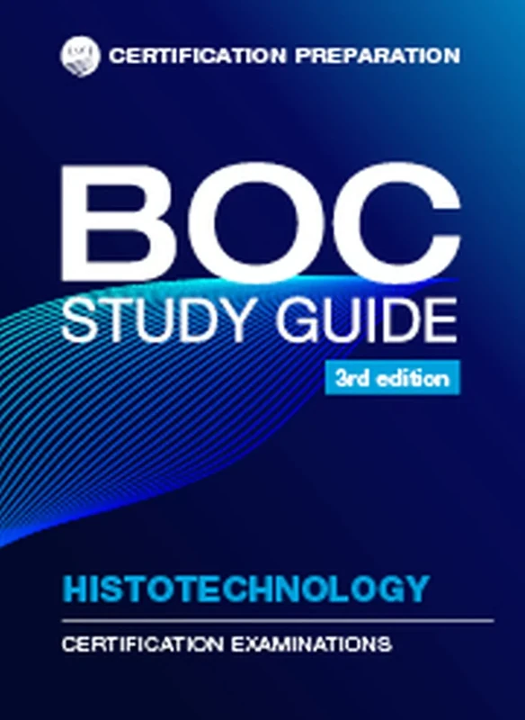 BOC Study Guide Histotechnology: Certification Examinations
