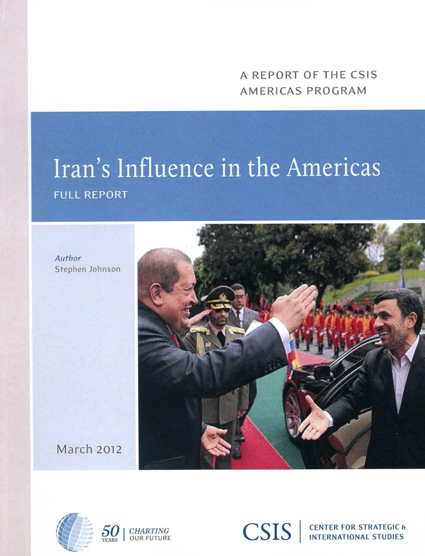 Iran's Influence in the Americas: Full Report, March 2012 (CSIS Reports) - Image 1