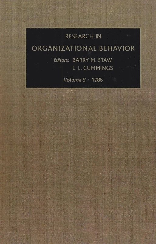 Research in Organizational Behaviour: v. 8 (Research in Organizational Behavior): Volume 8