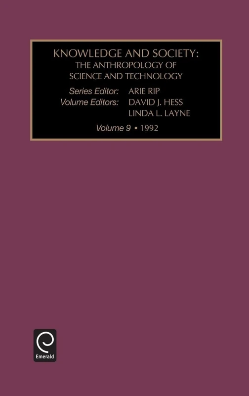 Knowledge and Society: The Anthropology of Science and Technology: 9