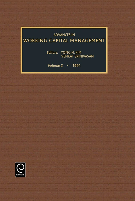 Advances in Working Capital Management: A Research Annual: 2
