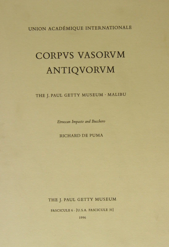 Corpus Vasorum Antiquorum - United States of America: The J.Paul Getty Museum Fasc. 6 (J. Paul Getty Museum (Malibu), Fascicule 6)