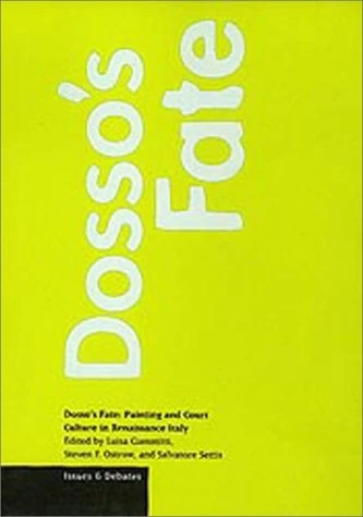 Dosso's Fate: Painting and Court Culture in Renaissance Italy (Issues & Debates) (Getty Publications – (Yale)) - Image 1