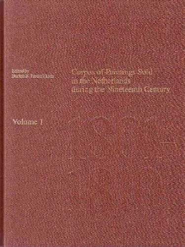 Corpus of Paintings Sold in Netherlands During the Nineteenth Century: 1801-1810 v. 1 (Documents for the History of Collecting)