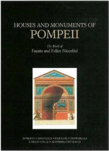 Houses and Monuments of Pompeii: The Work of Fausto and Felice Niccolini (Getty Publications –) - Image 1
